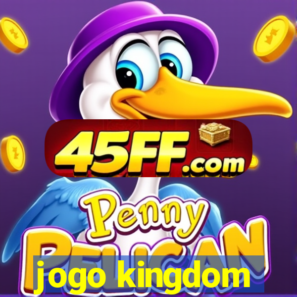 jogo kingdom